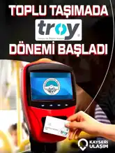 Kayseri'de Troy Kartlar Toplu Ulaşımda!